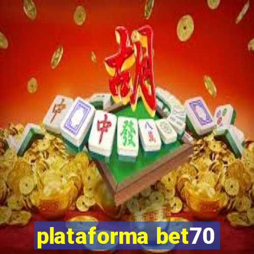 plataforma bet70